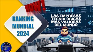 Las 8 Empresas Tecnológicas Más Valiosas Del Mundo 2024 [upl. by Suivatnad]