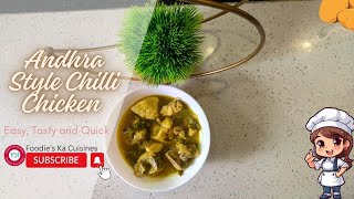 Andhra Style Chilli Chicken  Easy and Tasty  Foodies Ka Cuisines [upl. by Mcgee494]