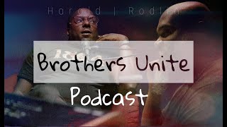 PODCAST Full Video on Brothers Unite Channel  Harold St Louis  Rodlin Pierre  Brothers Unite [upl. by Yenaj593]