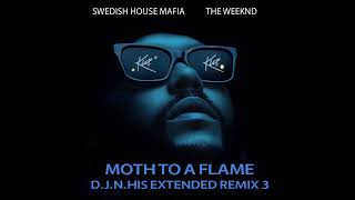 Swedish House Mafia amp Weeknd  Moth To A Flame DJNHiss Extended Remix 3 [upl. by Elson182]