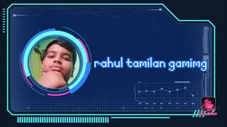 our channel new intro rahul tamilan gaming [upl. by Silohcin]