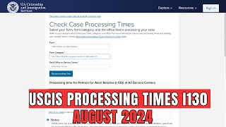 USCIS PROCESSING TIMES I130 [upl. by Eelrehpotsirhc]