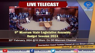 LIVE TELECAST 9TH MIZORAM STATE LEGISLATIVE ASSEMBLY BUDGET SESSION CHAWHMA THUTKHAWM [upl. by Drarrej513]