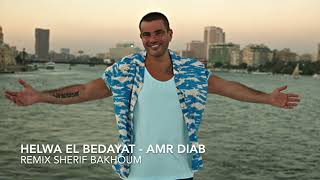 Helwa el bedayat  Amr Diab  Remix [upl. by Lumpkin]