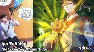 Tập 11  Vừa Bắt Đầu Nhập Hàng Linh Dược Làm Người Giàu Nhất Huyền Huyễn Tu Tiên Chap 66 [upl. by Ahsile]