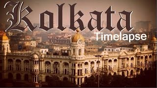 Kolkata Timelapse [upl. by Liggitt797]