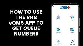 How to Use the RHB eQMS Application to Get Queue Numbers and Appointments at RHB Bank Branches [upl. by Glenine]