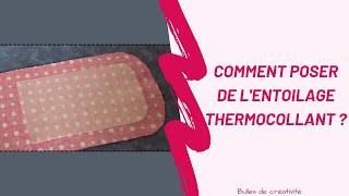 Comment poser de lentoilage thermocollant   Bulles de créativité [upl. by Htebaile]