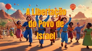 A Libertação do Povo de Israel [upl. by Dniren]