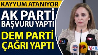 Kayyum atanıyor AK Parti başvuru yaptı DEM Partiden çağrı [upl. by Frederico]