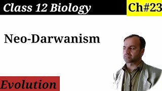 Neo Darwinism Class 12 Biology  Evolution [upl. by Eivla]