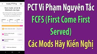 Pi Network PCT Vi Phạm Nguyên Tắc FCFS First Come First Served Trong Việc Trả Pi Cho Pioneers [upl. by Alfons]