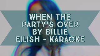 when the partys over by Billie Eilish  KARAOKE with Backing Vocals  Instrumental  Backing Track [upl. by Indihar]