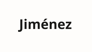 How to pronounce Jiménez [upl. by Segal211]