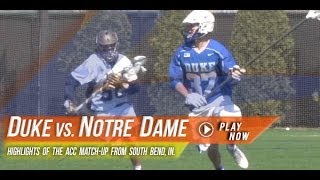 Duke vs Notre Dame  2014 College Lacrosse  Laxcom Highlight [upl. by Chun]