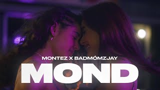 Montez x badmómzjay  Mond prod by Aside Official Video [upl. by Nodle477]