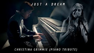 RIP Christina Grimmie  Just a Dream Piano Tribute Cover [upl. by Adall]