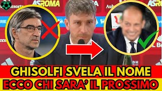 Ghisolfi fa il nome del nuovo mister quotEcco chi sarà il nuovo allenatore della Romaquot [upl. by Eaner951]