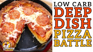 Low Carb DEEP DISH PIZZA Battle  The BEST Keto Deep Dish Pizza Recipe [upl. by Nonnahsal]