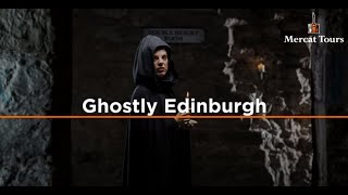 Ghostly Edinburgh  Ghost Tour  Edinburgh  Mercat Tours [upl. by Enoj256]