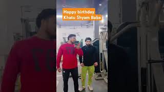 Happy birthday Khatu Shyam Baba ji khatushyam khatu trending youtubeshorts youtubevideos [upl. by Eanore]