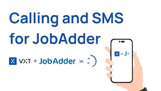 Calling and SMS for JobAdder VXT Integration [upl. by Baelbeer509]