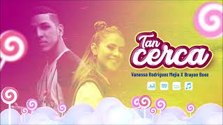 Vanessa Rodríguez x Brayan Booz  Tan Cerca Audio Oficial Reggaeton Cristiano 2022 [upl. by Bloomer]