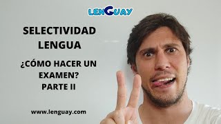 La EVAU o Selectividad de Lengua cómo hacer un examen II Selectividad lengua EVAU PEVAU [upl. by Yerac]