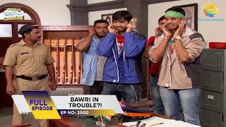 Ep 2000  Bawri In Trouble  Taarak Mehta Ka Ooltah Chashmah  Full Episode  तारक मेहता [upl. by Lebanna400]