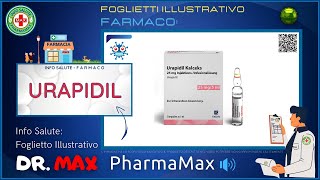 ❓ Cosè il 💊 Farmaco URAPIDIL 🗺️ Foglietto Illustrativo Bugiardino Salute [upl. by Yrrol554]