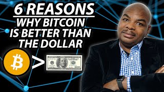 6 Reasons for Why Bitcoin is Better than the Dollar [upl. by Anirec280]