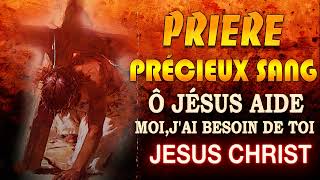 Prière de DÉLIVRANCE par le PRÉCIEUX SANG de JÉSUS 💖Prière MIRACULEUSE à JÉSUS [upl. by Atnoled]