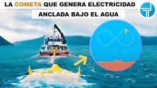 ESTO ES LA COMETA SUMERGIDA EN EL MAR QUE GENERA ELECTRICIDAD Energía Mareomotriz [upl. by Ayek286]