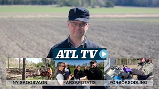 ATL TV Försökssådd färskpotatis och ny skogsvagn [upl. by Simara]