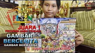 JUARA 1 GAMBAR BERCERITA FLS2N 2022 PROVINSI JAWA TENGAHGAMBAR BERWARNA [upl. by Mccallion791]