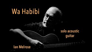 Wa Habibi  solo acoustic guitar [upl. by Nebra]