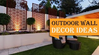 40 Best Outdoor Wall Decor Ideas to Spruce Up Your Space [upl. by Zsamot]