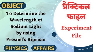 To Determine the Wavelength of Sodium Light by using Fresnels Biprism  Experiment File [upl. by Hansiain]