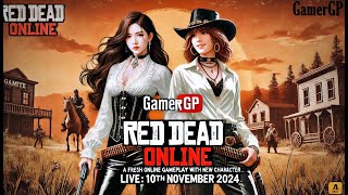 RED DEAD ONLINE  A Fresh Online Gameplay With New Character  Live  10th November 2024 [upl. by Ahsiuqram]