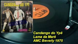 Candango do Ypê – Lama da Maré【LP 1975】 [upl. by Raynah]