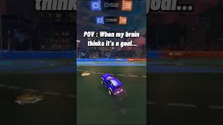 POV  When my brain thinks its a goal rocketleague fail gaming memes clips [upl. by Luhe]