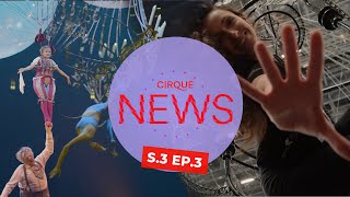 Cirque News  S3E3  Cirque du Soleil [upl. by Tnairb]