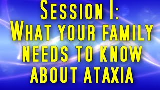 Ataxia Awareness  What Your Family Needs to Know About Ataxia [upl. by Basil101]