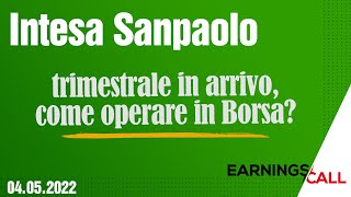 Intesa Sanpaolo trimestrale in arrivo come operare in Borsa [upl. by Templeton]