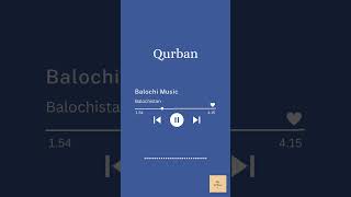 Qurban  Balochi Song  Balochistan [upl. by Kcirddahc259]