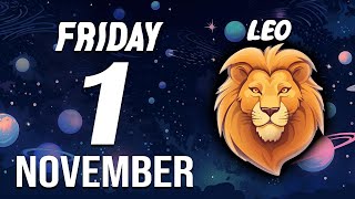 LEO ♌ Daily HOROSCOPE ❤ November 01 2024 🔮 WOW❗ TRIPLE CONFIRMATION FOR YOU💣👀 [upl. by Heigl]