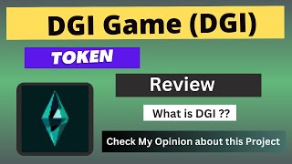 What is DGI Game DGI Coin  Review About DGI Token [upl. by Akeinahs892]