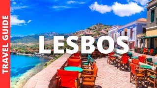 Lesbos Greece Travel Guide 17 BEST Things To Do In Lesbos Lesvos [upl. by Eaver849]