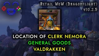 Clerk Nemora Location  General Goods  Valdrakken WoW [upl. by Hills]