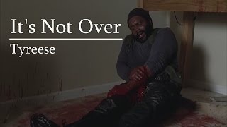 TWD Tyreese  Its Not Over [upl. by Isidor]